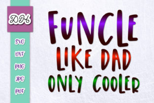 Funcle Like Dad Only Cooler Sublimation Review
