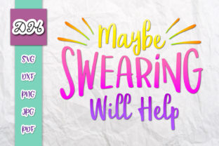 Maybe Swearing Will Help Mom Sublimation Review