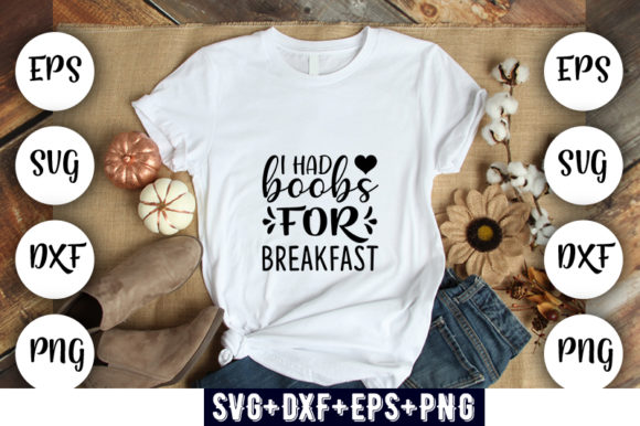 Review: Baby Funny I Had Boobs for Breakfast Design